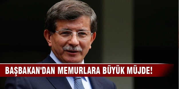 Başbakan'dan memurlara büyük müjde!