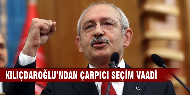 CHP'den çarpıcı vaatler!...