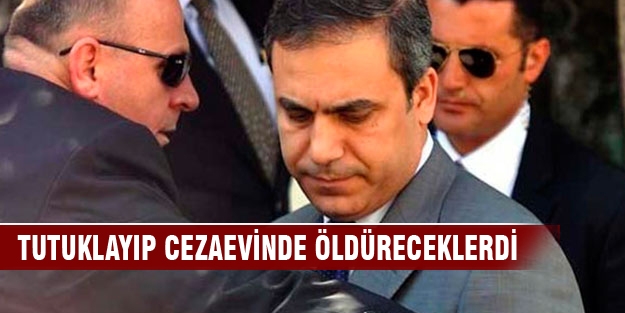 Korkunç iddia!Tutuklayıp cezaevinde öldüreceklerdi
