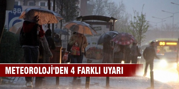 Meteoroloji'den 4 farklı uyarı