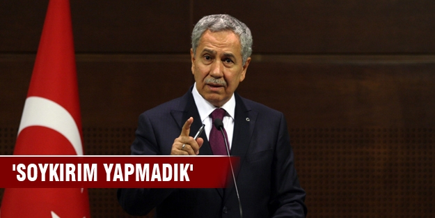 'Soykırım yapmadık'