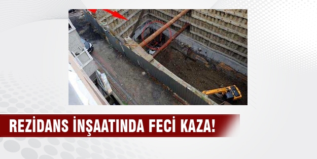 Rezidans inşaatında feci kaza!