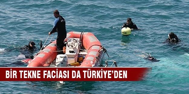 Bir tekne faciası da Türkiye’den