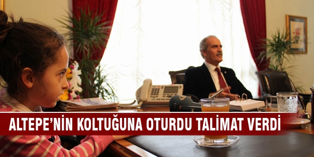 Altepe’nin koltuğuna oturdu talimat verdi