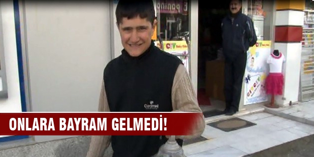 Akranları eğlenirken, onlara bayram gelmedi
