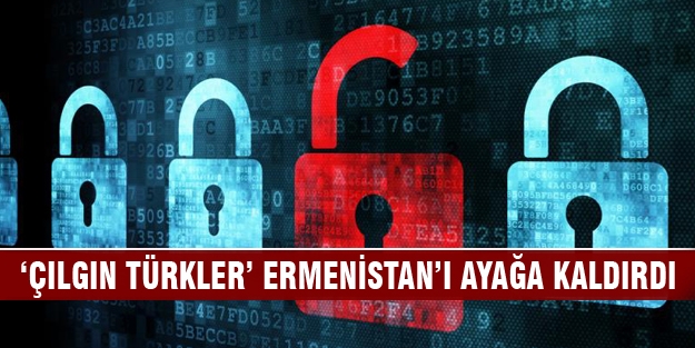 'Çılgın Türkler' Ermenistan'ı ayağa kaldırdı