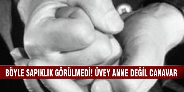 Böyle sapıklık görülmedi! Üvey anne değil canavar!