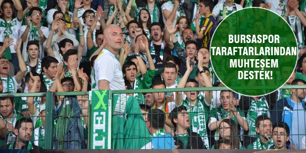 Bursaspor taraftarlarından muhteşem destek!