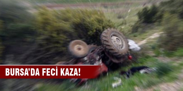 Bursa'da feci şekilde can verdi!