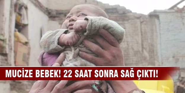 22 saat sonra sağ çıktı!