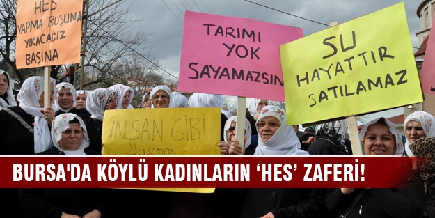 Bursa'da köylü kadınların ‘HES’ zaferi