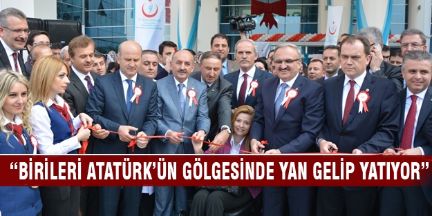 “Birileri Atatürk’ün gölgesinde yan gelip yatıyor”