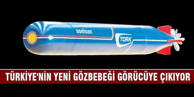 Türkiye'nin yeni gözbebeği görücüye çıkıyor