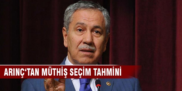 Arınç‘tan müthiş seçim tahmini