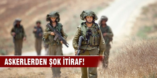 İsrail askerlerinden katliam itirafı