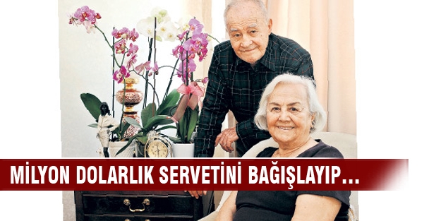 Milyon dolarlık servetini bağışlayıp…