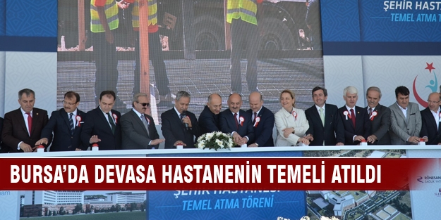 Bursa Şehir Hastanesi'nin temeli atıldı! İşte açılış tarihi...