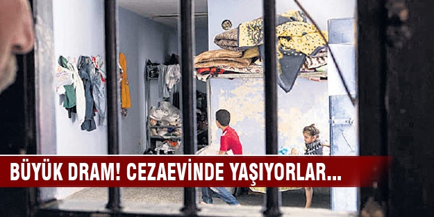 Büyük dram! Cezaevinde yaşıyorlar...