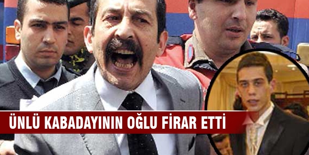 Ünlü kabadayının oğlu firar etti