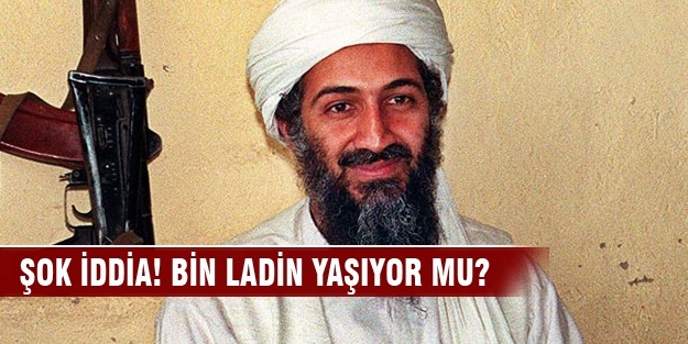 Usame Bin Ladin yaşıyor mu?