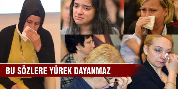 Bu sözlere yürek dayanmaz