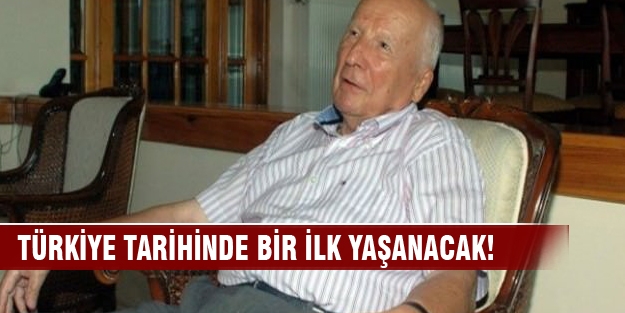 Türkiye tarihinde bir ilk yaşanacak!