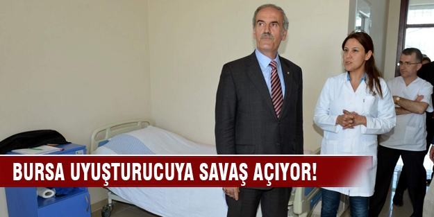 Bursa'ya uyuşturucuyla mücadele için yeni rehabilitasyon merkezleri geliyor