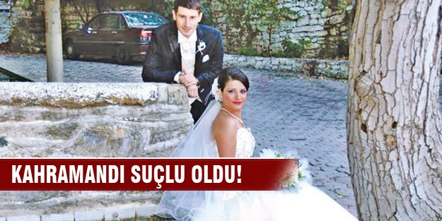 Kahramandı suçlu oldu