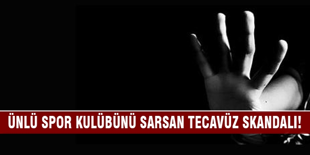 Ünlü spor kulübünün antrenörüne tecavüzden rekor ceza