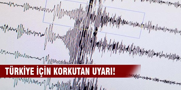 Türkiye'de o bölgelere deprem uyarısı