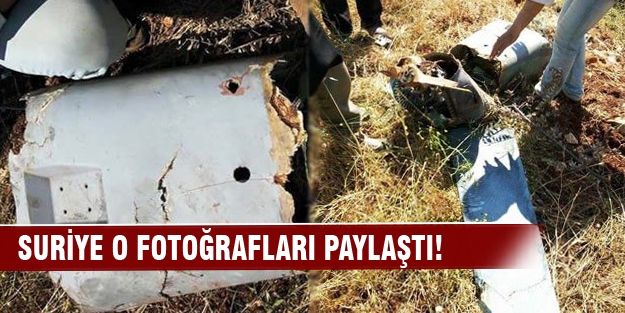 Suriye Türkiye'nin düşürdüğü hava aracının fotoğraflarını paylaştı