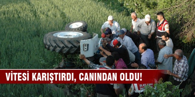 Vitesi karıştırdı, canından oldu