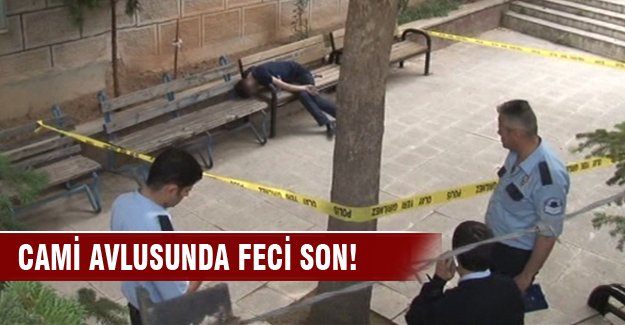 Cami avlusunda feci son!