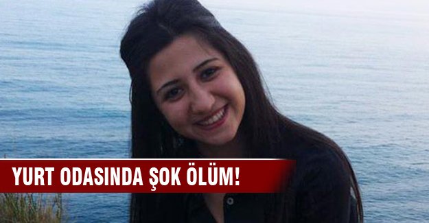 Yurt odasında şok ölüm!