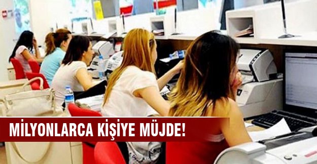 Milyonlarca kişiye sözleşme müjdesi!