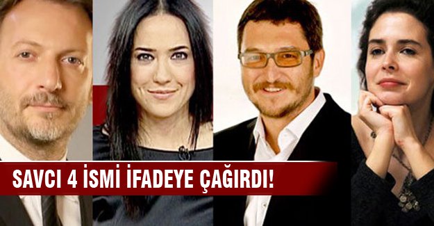Mirgün Cabas, Koray Çalışkan, Pelin Batu ve Banu Güven ifade vermeye çağrıldı