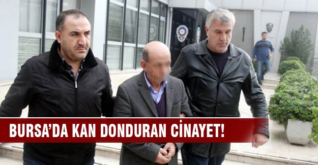 Bursa'da kan donduran cinayet!