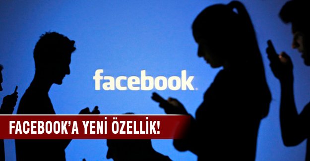 Facebook'a yeni özellik