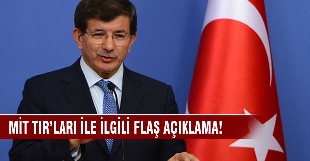 Başbakan'dan MİT TIR'ları için açıklama!