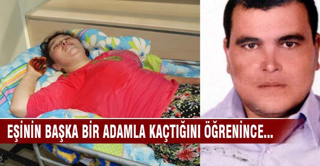 Eşinin başka bir adamla kaçtığını öğrenince