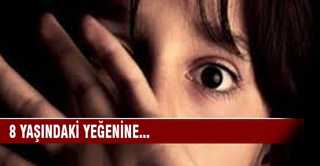 8 yaşındaki yeğenine...