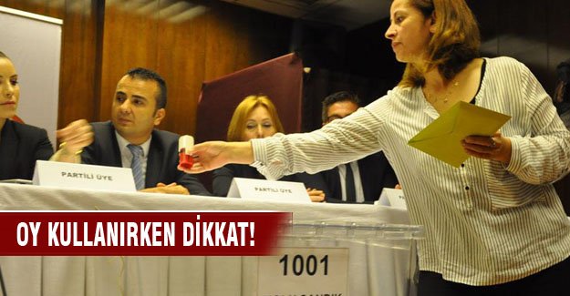 Dikkat! Yarın oy kullanırken...