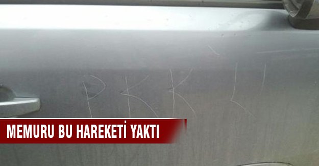 Müdürün aracına 'PKK'lı diye yazan memura gözaltı