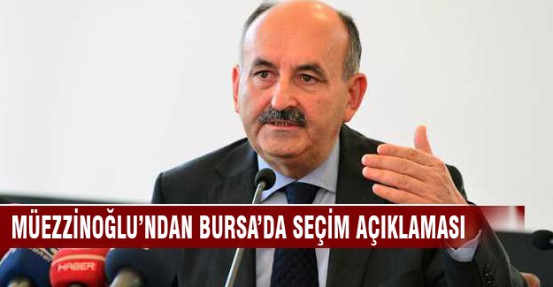 Müezzinoğlu'ndan Bursa'da seçim açıklaması