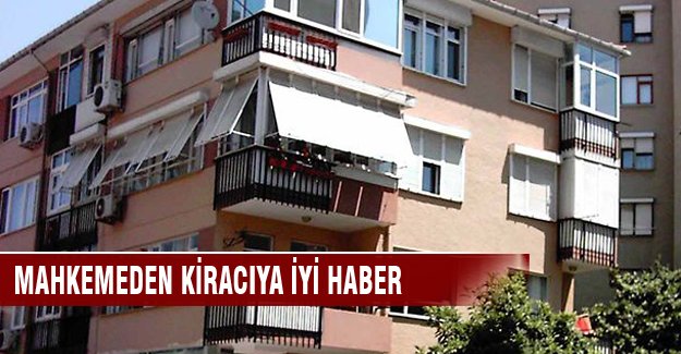 Mahkemeden kiracıya iyi haber