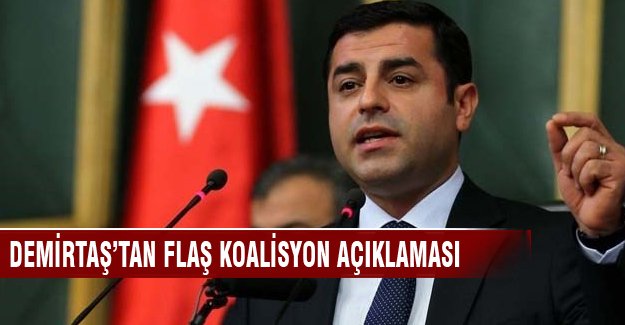 Selahattin Demirtaş "Her partiye kapımız açıktır"