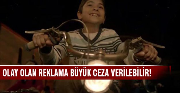 Nükleer santral reklamına bakanlıktan inceleme