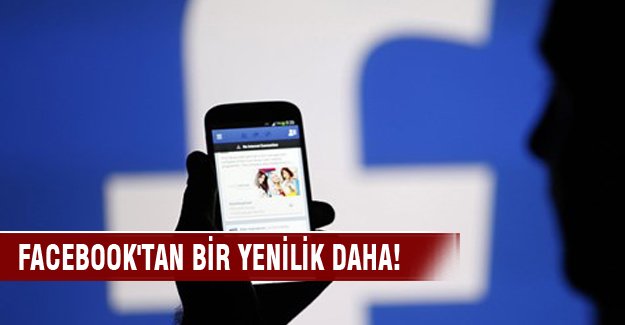 Facebook'tan bir yenilik daha