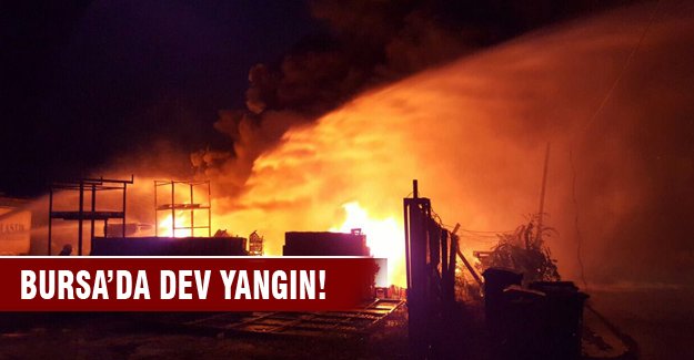 Bursa'daki dev fabrikada yangın!