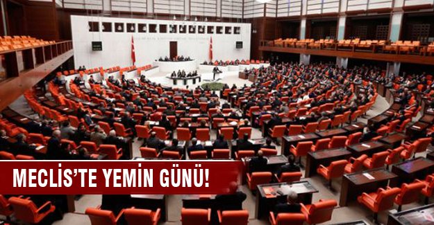 TBMM'de yemin günü!
